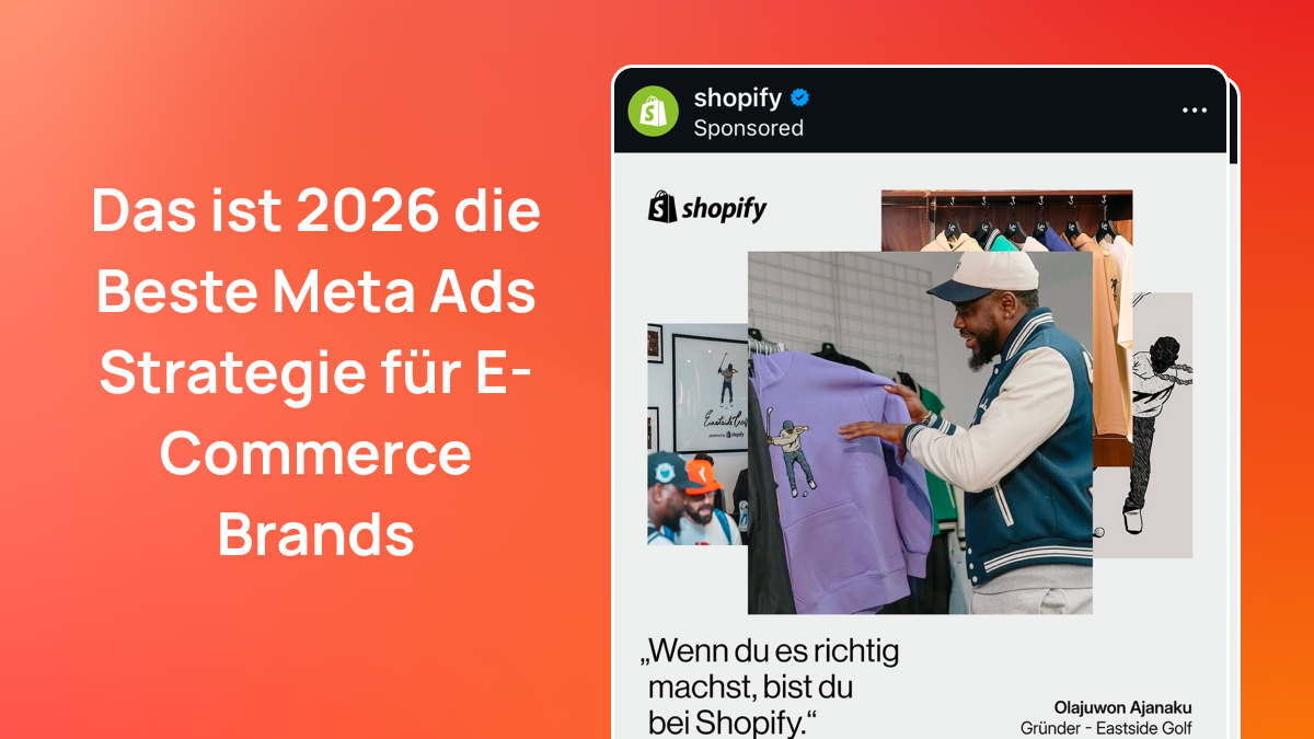 Das ist 2026 die Beste Meta Ads Strategie für E-Commerce Brands